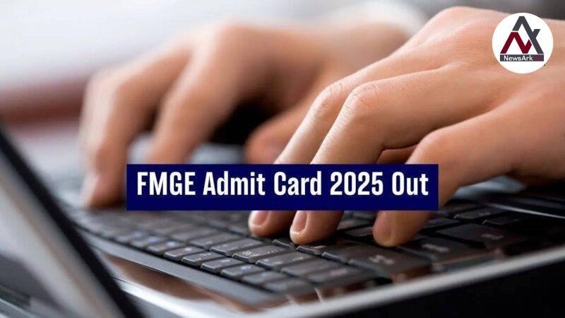 FMGE June 2025 Admit Card Released by NBE on natboard.edu.in